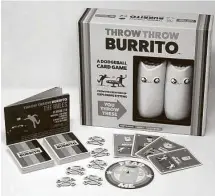  ?? Exploding Kittens photos ?? “Throw Throw Burrito” is a fast-paced blend of card game and dodgeball; don’t play it in a room with breakables.