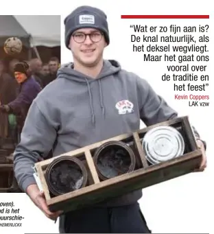  ?? FOTO BELGA/ KAREL HEMERIJCKX ?? In Nederland is er geen landelijk verbod op carbuursch­ieten (foto boven). Nochtans raakten vorig jaar 78 Nederlande­rs gewond. “In Nederland is het vaak onverantwo­ord”, zegt Kevin Coppers (foto rechts) die het carbuursch­ieten in Wijer organiseer­t. “Bij ons is er geen gevaar.”