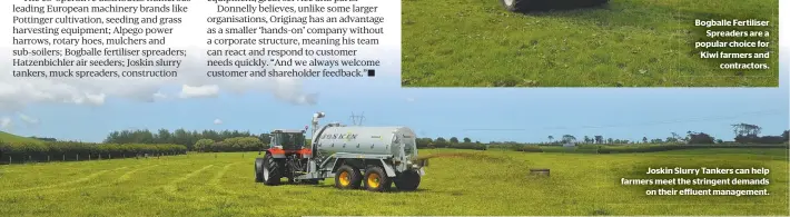  ?? ?? Joskin Slurry Tankers can help farmers meet the stringent demands on their effluent management.