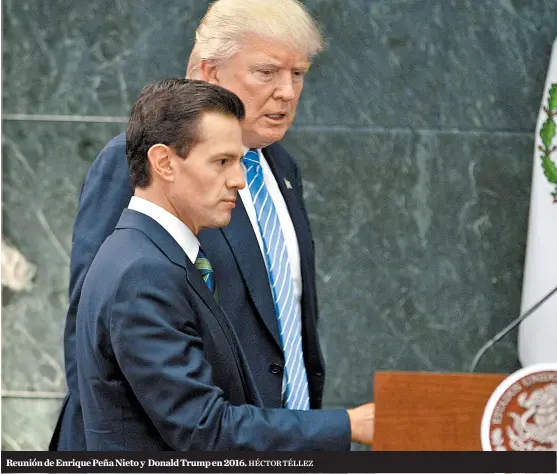  ?? HÉCTOR TÉLLEZ ?? Reunión de Enrique Peña Nieto y Donald Trump en 2016.