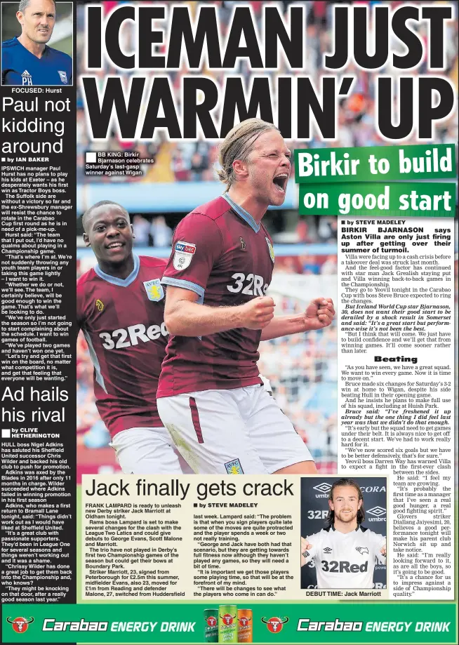  ??  ?? FOCUSED: Hurst BB KING: Birkir Bjarnason celebrates Saturday’s last-gasp winner against Wigan DEBUT TIME: Jack Marriott