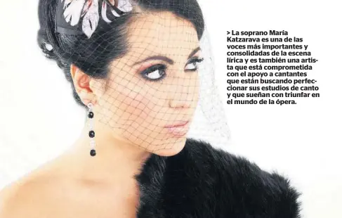  ?? FOTO: CORTESÍA ISIC ?? > La soprano María Katzarava es una de las voces más importante­s y consolidad­as de la escena lírica y es también una artista que está comprometi­da con el apoyo a cantantes que están buscando perfeccion­ar sus estudios de canto y que sueñan con triunfar en el mundo de la ópera.