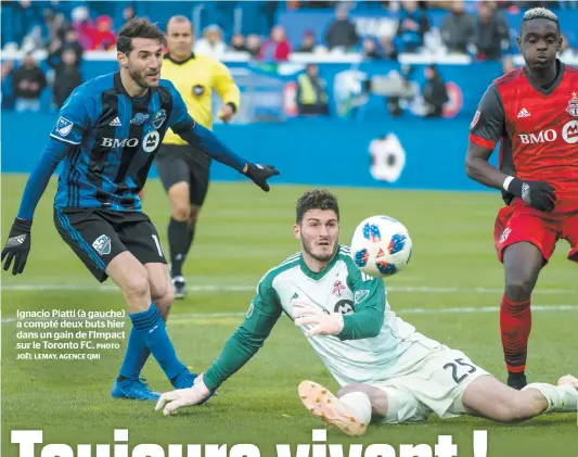  ??  ?? Ignacio Piatti (à gauche) a compté deux buts hier dans un gain de l’impact sur le Toronto FC. PHOTO JOËL LEMAY, AGENCE QMI