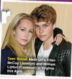  ?? STEVENBERG­MAN ?? Teen Scene: Meet GH’S Eden Mccoy (Josslyn) and William Lipton (Cameron) in Virginia this April.