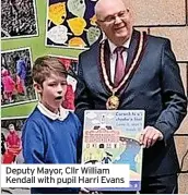  ?? ?? Deputy Mayor, Cllr William Kendall with pupil Harri Evans