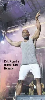  ?? (Photo: Karl Mclarty) ?? Kirk Franklin