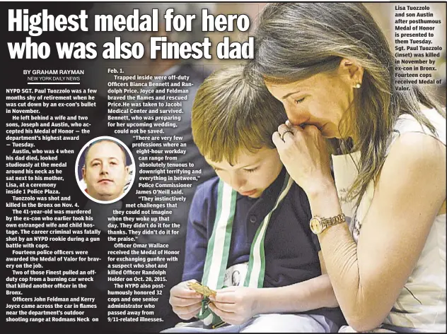  ??  ?? NYPD SGT. Paul Tuozzolo was a few months shy of retirement when he was cut down by an ex-con’s bullet in November.
He left behind a wife and two sons, Joseph and Austin, who accepted his Medal of Honor — the department’s highest award —...