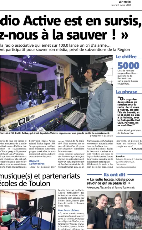  ?? (Photos Patrick Blanchard) ?? Sur . FM, Radio Active, qui émet depuis La Valette, rayonne sur une grande partie du départemen­t.