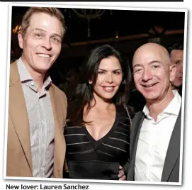  ??  ?? New lover: Lauren Sanchez with her ex Patrick Whitesell (left) and Bezos