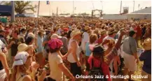  ??  ?? Orleans Jazz & Heritage Festival