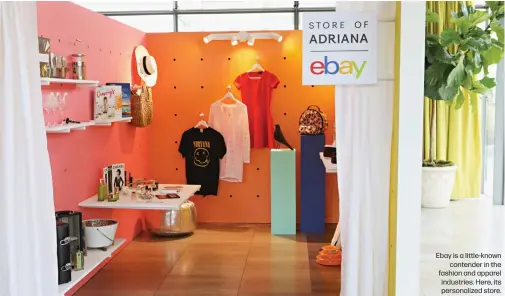  ??  ?? Ebay is a little-known
contender in the fashion and apparel industries. Here, its personaliz­ed store.