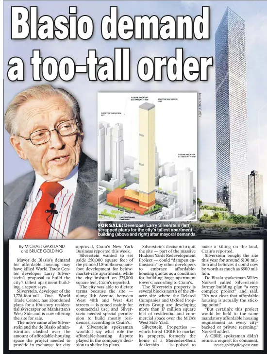  ??  ?? FOR SALE: Developer Larry Silverstei­n (left) scrapped plans for the city’s tallest apartment building (above and right) after mayoral demands.