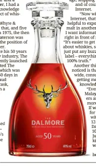  ??  ?? The Dalmore 50, a limited-edition 50-year-old whisky released to commemo-n Paterson’s rate
50 years in the industry. — Filepic