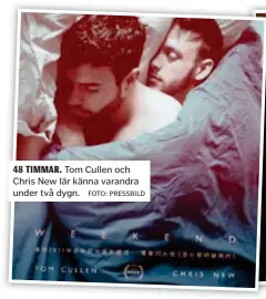  ?? FOTO: PRESSBILD ?? 48 TIMMAR. Tom Cullen och Chris New lär känna varandra under två dygn.