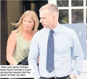  ??  ?? Allyn and Jenny Condon leave Avon Coroner’s Court during the inquest into the death of their son Ben