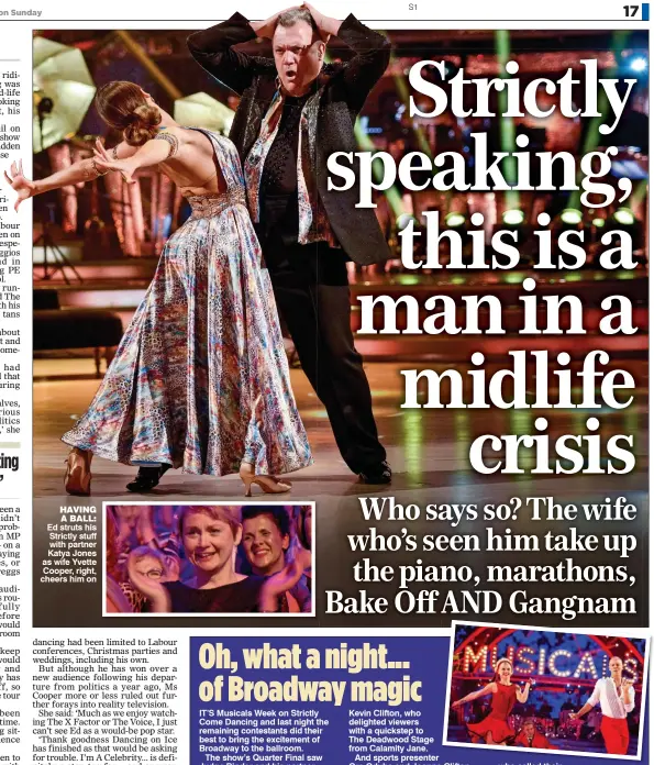  ??  ?? HAVING A BALL: Ed struts his Strictly stuff with partner Katya Jones as wife Yvette Cooper, right, cheers him on