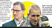  ?? ?? Risks; Tony Adams, left, warned about tramadol addiction, while Chris Kirkland said he suffered from hallucinat­ions