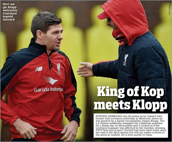  ??  ?? Herr we go: Klopp welcomes Liverpool legend Gerrard