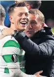  ?? ?? ONE WIN Callum McGregor and Brendan Rodgers after Zenit scalp