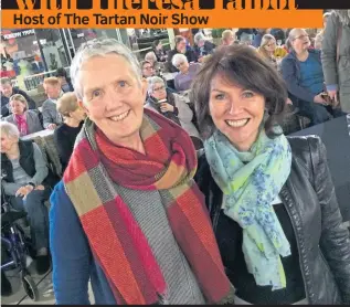  ??  ?? Our new columnist Theresa, right, with Shetland author Ann Cleeves