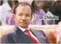  ??  ?? Dr Chiluba