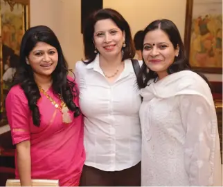  ??  ?? Parul Mahajan, Parineeta Sethi and Deepali Bhardwaj