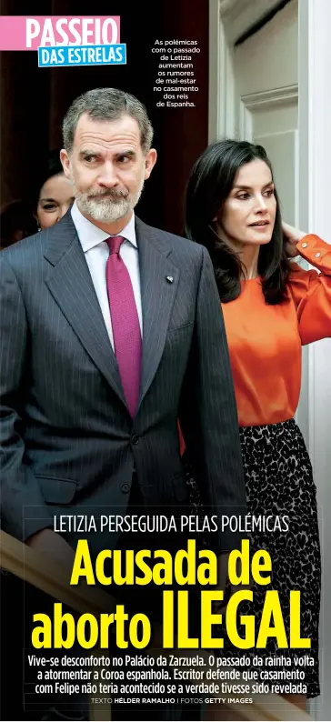  ??  ?? As polémicas com o passado de Letizia aumentam os rumores de mal-estar no casamento dos reis de Espanha.