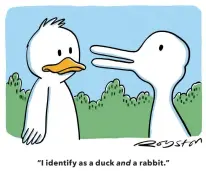  ??  ?? “I identify as a duck and a rabbit.”