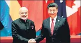  ?? REUTERS FILE ?? Chinese President Xi Jinping with PM Narendra Modi at the G20 n
Summit in China on September 4, 2016.