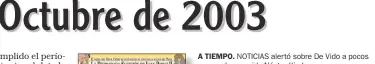  ??  ?? A TIEMPO. NOTICIAS alertó sobre De Vido a pocos meses d de asumidoid Né Néstort Ki Kirchner.h