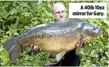  ??  ?? A 40lb 10oz mirror for Gary.