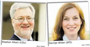  ?? BILD: PRIVATPRIV­AT LDBILD:P:PRIVARIVAT ?? StephanAlb­ani (CDU) Siemtje Möller (SPD)