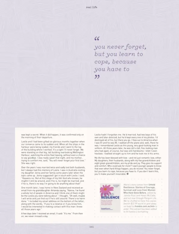  ??  ?? Marie’s story comes from Untold Resilience: Stories of Courage, Survival and Love from Women Who Have Gone Before, edited by Jamila Rizvi and Helen Mccabe, and out now through Penguin Life. We’re chuffed to have five copies (worth $32.99 each) to give away, so head to to enter. This extract has been edited to fit frankie’s formatting.