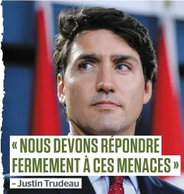  ?? PHOTOS AGENCE QMI, MATTHEW USHERWOOD ET AFP ?? Le président américain Donald Trump et son administra­tion invoquent la « sécurité nationale ». Une situation « inconcevab­le » selon le premier ministre canadien Justin Trudeau, qui se trouvait dans la capitale fédérale, hier, où il a tenu un point de...