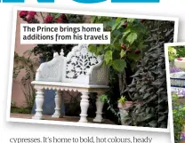  ??  ?? The Prince brings home additions from his travels