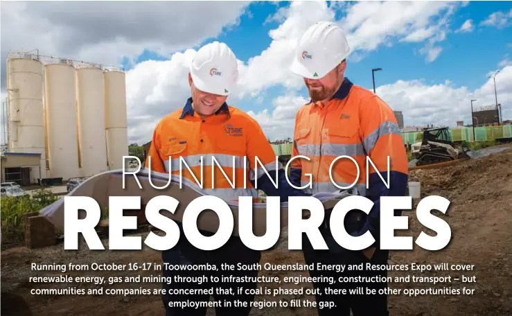  ??  ?? The South Queensland Energy and Resources Expo depends on the success of the mining industries.