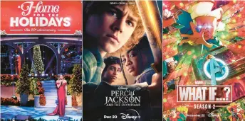  ?? CBS/DISNEY+ ?? “A Home for the Holidays” musical special airing Friday on CBS, left, “Percy Jackson and the Olympians” streaming Wednesday on Disney+, center, and the animated anthology series “What If…?” streaming Friday on Disney+.