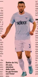  ??  ?? Stefan de Vrij, 26 anni, olandese della Lazio, ha già firmato con l’Inter ANSA