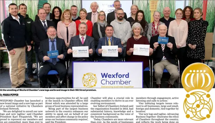  ??  ?? At the unveiling of Wexford Chamber’s new logo and brand image in their Hill Street premises. Wexford Chamber’s old (top) and new logos.