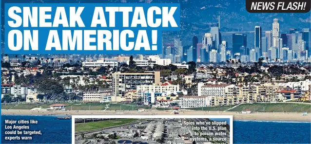  ?? ?? Major cities like Los Angeles could be targeted, experts warn