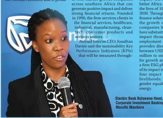  ?? ?? Stanbic Bank Botswana Head, Corporate Investment Banking, Morufhi Masikara