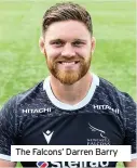  ??  ?? The Falcons’ Darren Barry