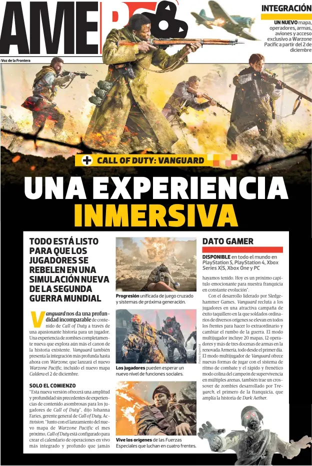  ?? ?? I
La Voz de la Frontera
Progresión unificada de juego cruzado y sistemas de próxima generación.
Los jugadores pueden esperar un nuevo nivel de funciones sociales.
Vive los orígenes de las Fuerzas Especiales que luchan en cuatro frentes.