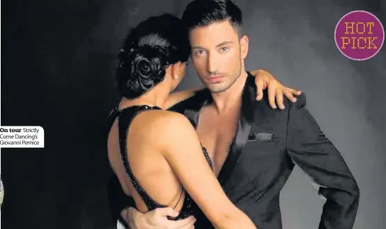  ??  ?? On tour Strictly Come Dancing’s Giovanni Pernice