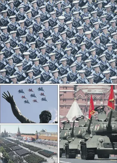  ?? PICTURES: AP. ?? SHOW OF STRENGTH: Clockwise from top, Russian sailors march towards Red Square during the Victory Day military parade; Soviet T-34 tanks roll towards Red Square; the parade forms; Russian Knights and Strizhi aerobatic teams fly their fighter jets over the parade.