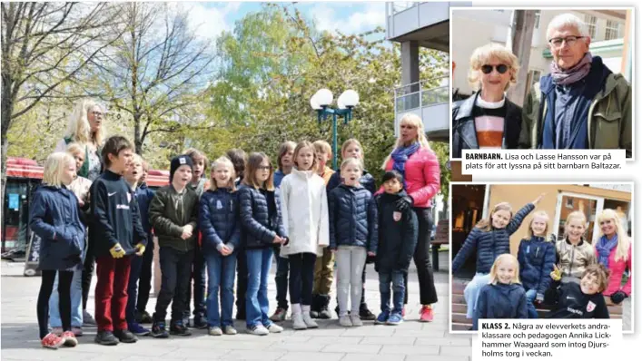  ?? FOTO: ANTON KYHLBÄCK ?? ELEVVERKET. 19 elever intog torget under onsdagen och sjöng den svenska versionen av ”What a wonderful world” och visan ”På vår balkong” bland flera sånger.
BARNBARN. Lisa och Lasse Hansson var på plats för att lyssna på sitt barnbarn Baltazar.
KLASS 2. Några av elevverket­s andraklass­are och pedagogen Annika Lickhammer Waagaard som intog Djursholms torg i veckan.