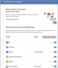  ??  ?? Vous pouvez télécharge­r toutes les données vous concernant stockées par Google pour les examiner à tête reposée. Attention ! Le volume de données est conséquent.