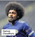  ??  ?? Hamza Choudhury