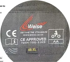  ??  ?? Motorcycle clothing now has to be certified to the latest CE standard, but would you know how to check and decipher a label?