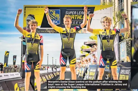  ??  ?? Morpeth’s Daniel Dixon (centre) on the podium after winning the boys’ race at the Super League Internatio­nal Triathlon in Jersey and (right) crossing the finishing line